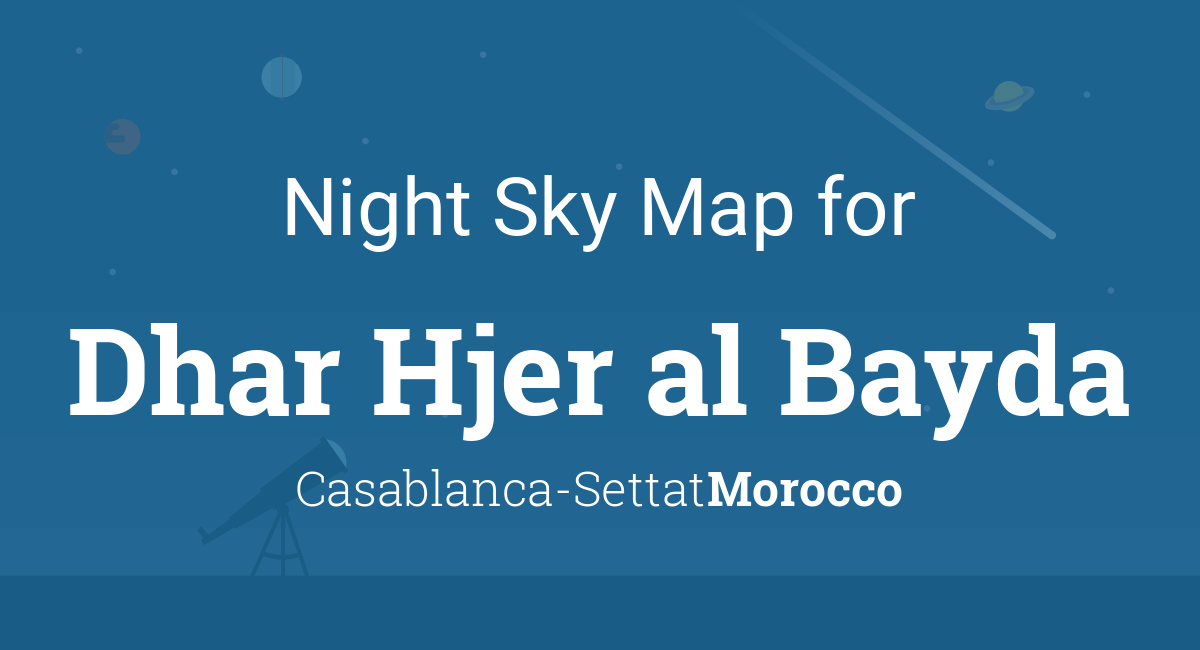 Night Sky Map & Planets Visible Tonight in Dhar Hjer al Bayda