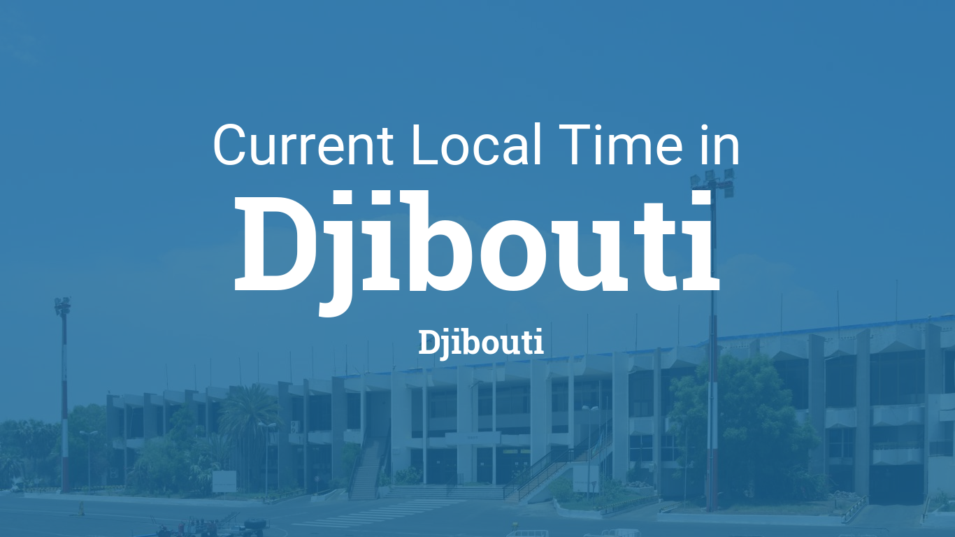 current-local-time-in-djibouti-djibouti