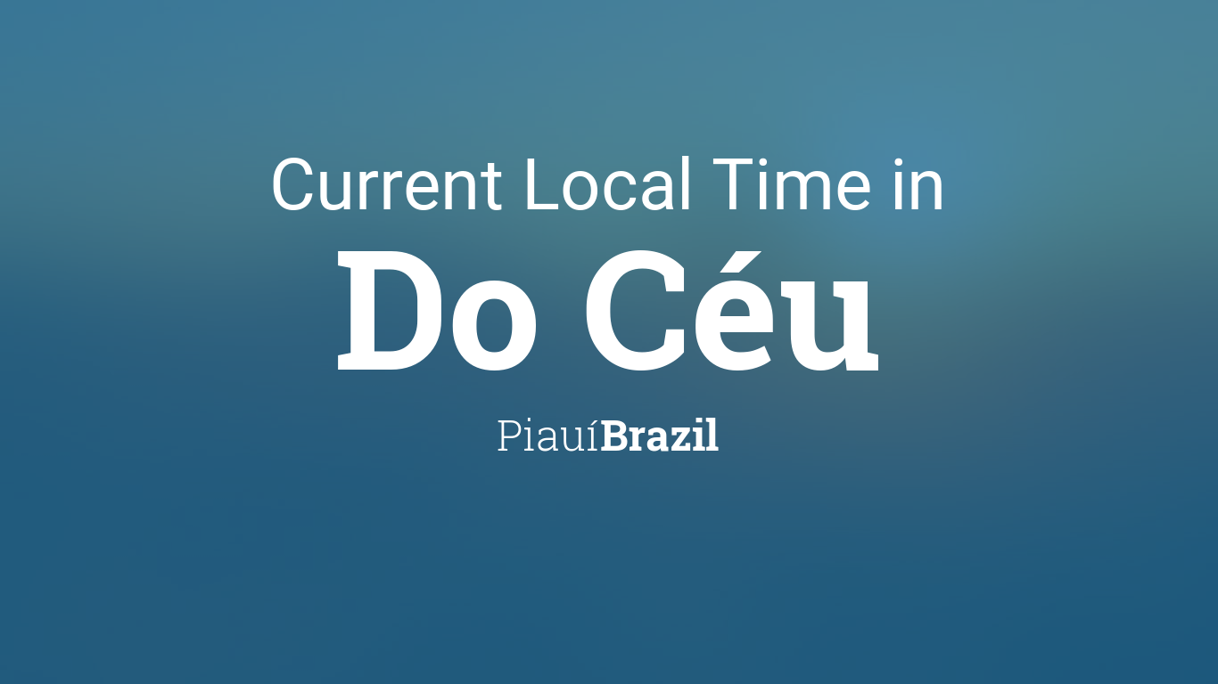Current Time in Do Céu, Piauí, Brazil