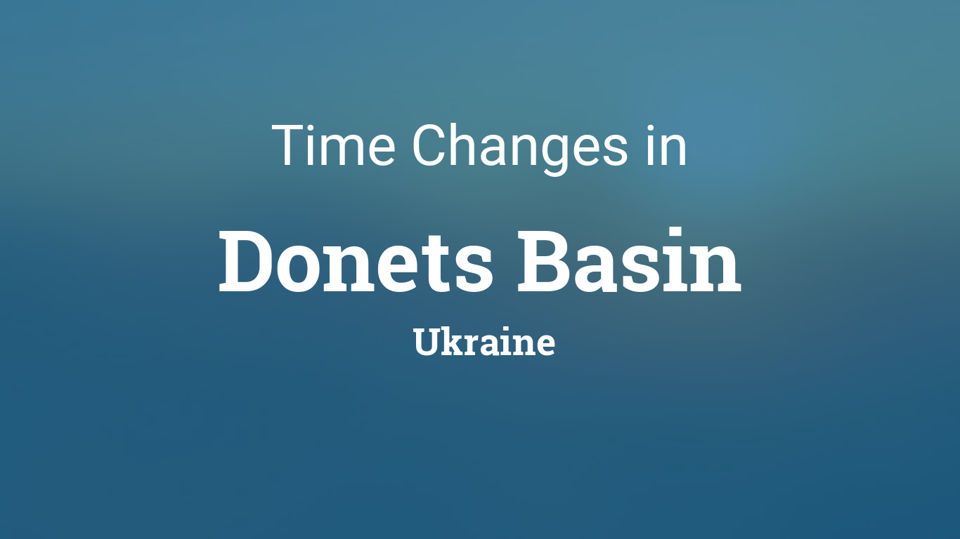 Daylight Saving Time Changes 2024 in Basin, Ukraine