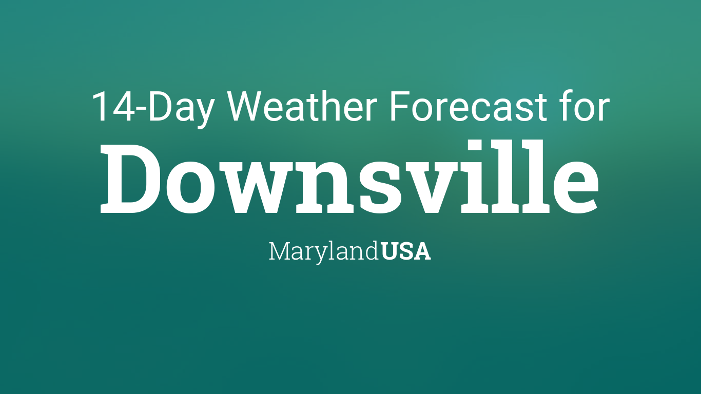 Downsville, Maryland, USA 14 day weather forecast