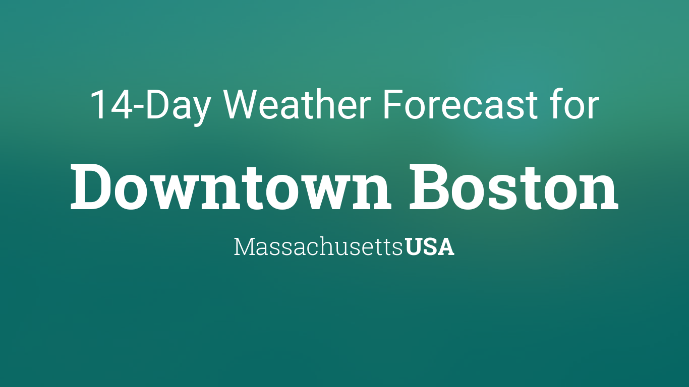 Downtown Boston, Massachusetts, USA 14 day weather forecast