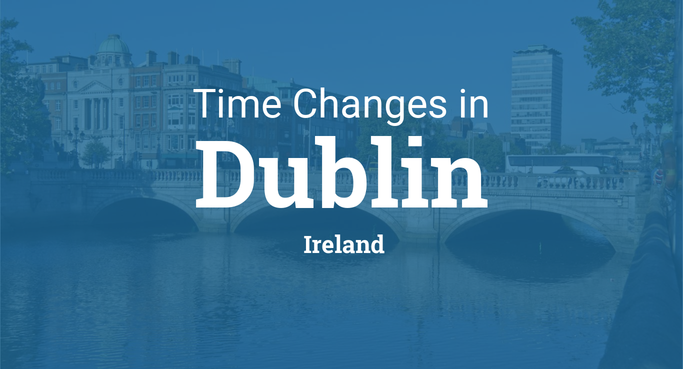Daylight Saving Time Changes 2024 in Dublin, Ireland
