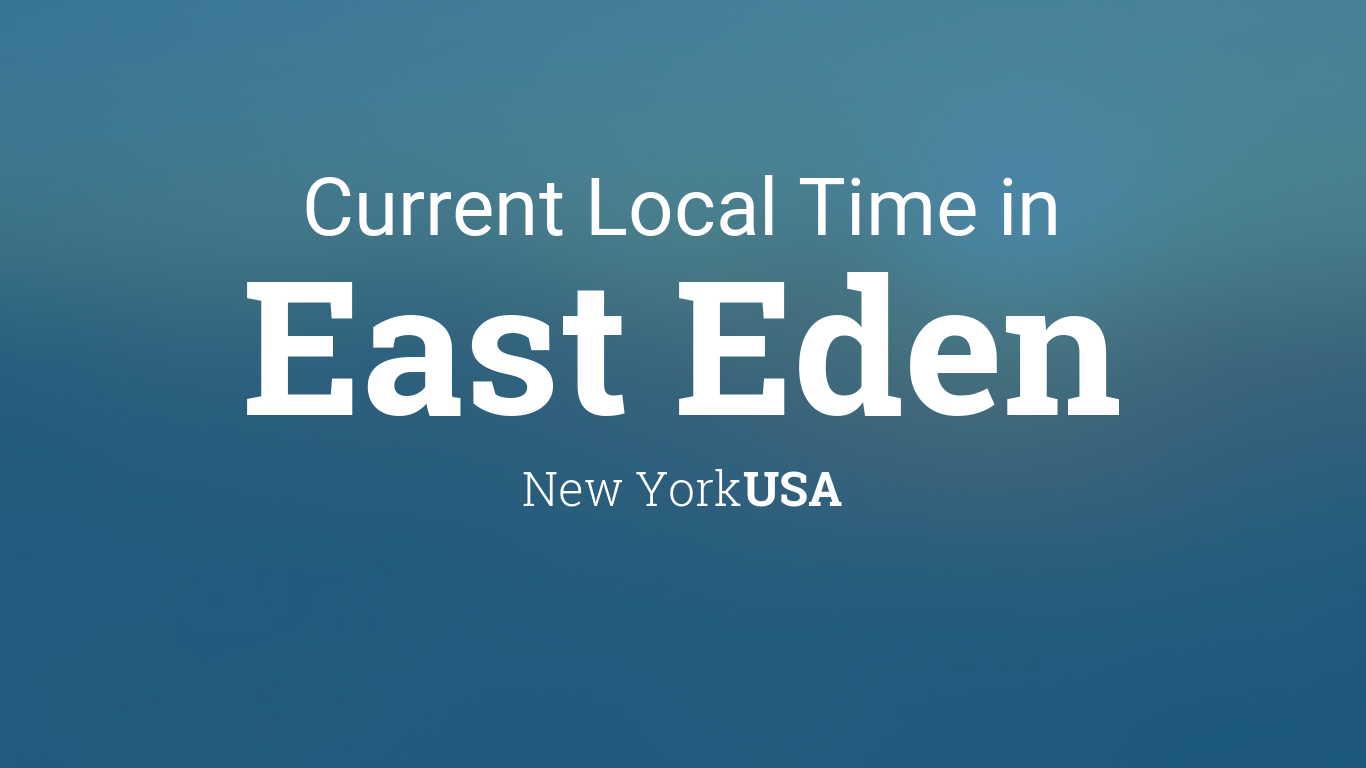 Current Local Time in East Eden, New York, USA