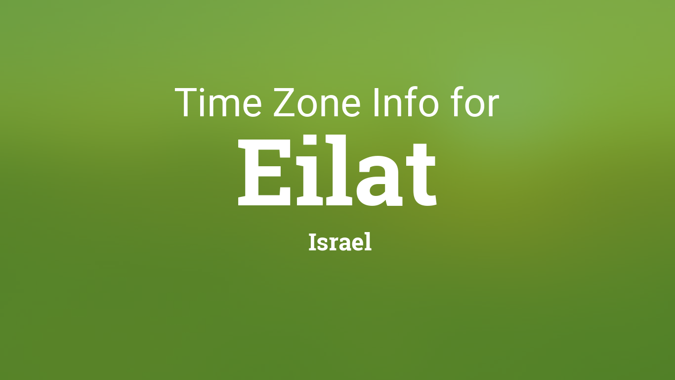 Time Zone & Clock Changes in Eilat, Israel