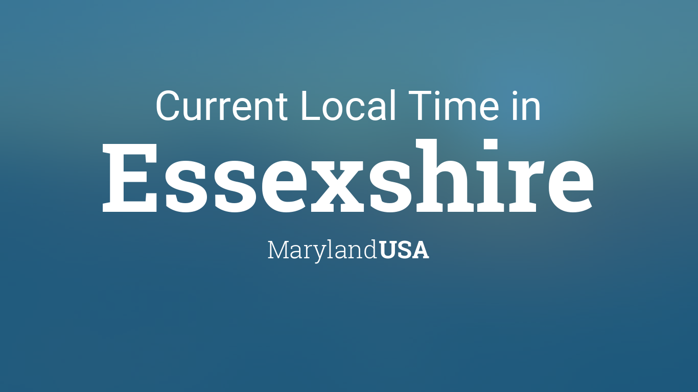 Current Local Time in Essexshire, Maryland, USA