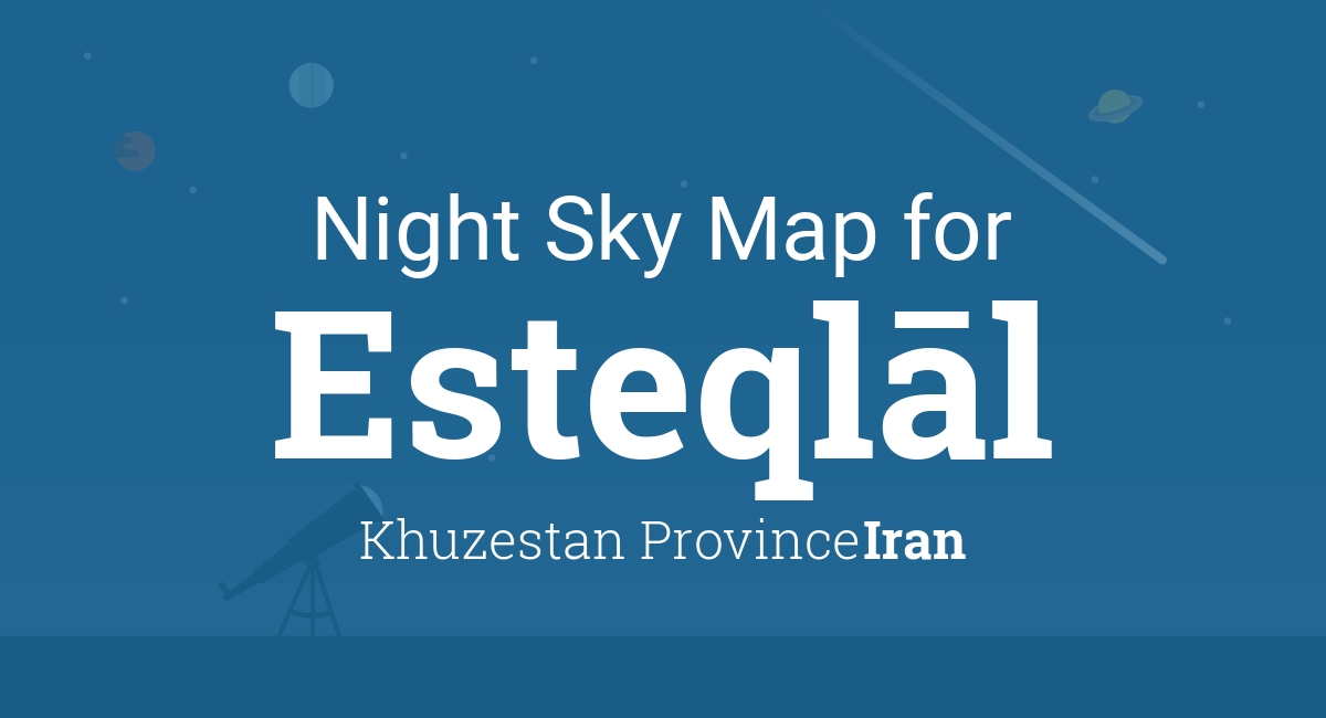 Night Sky Map & Planets Visible Tonight in Esteqlāl