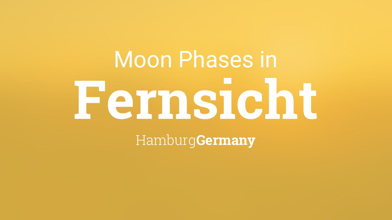 Moon Phases 2024 – Lunar Calendar for Fernsicht, Hamburg, Germany