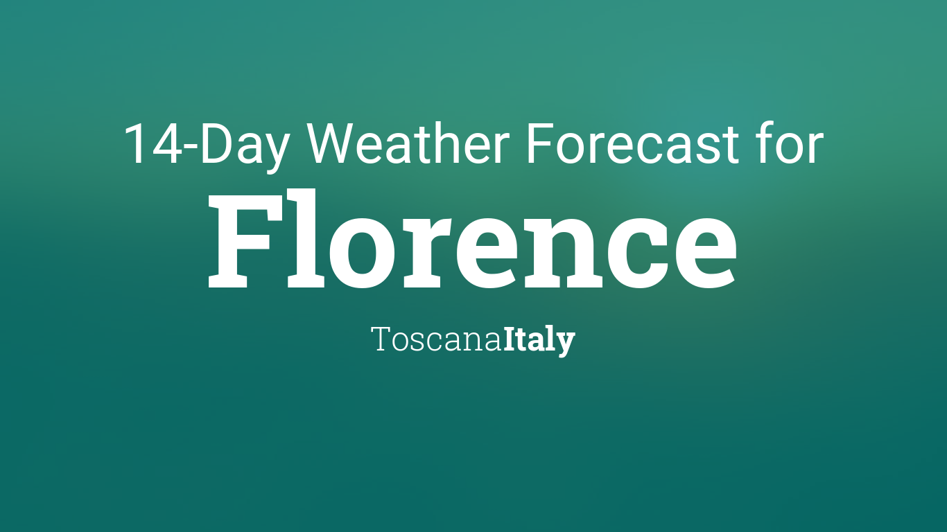 Florence, Italy 14 day weather forecast