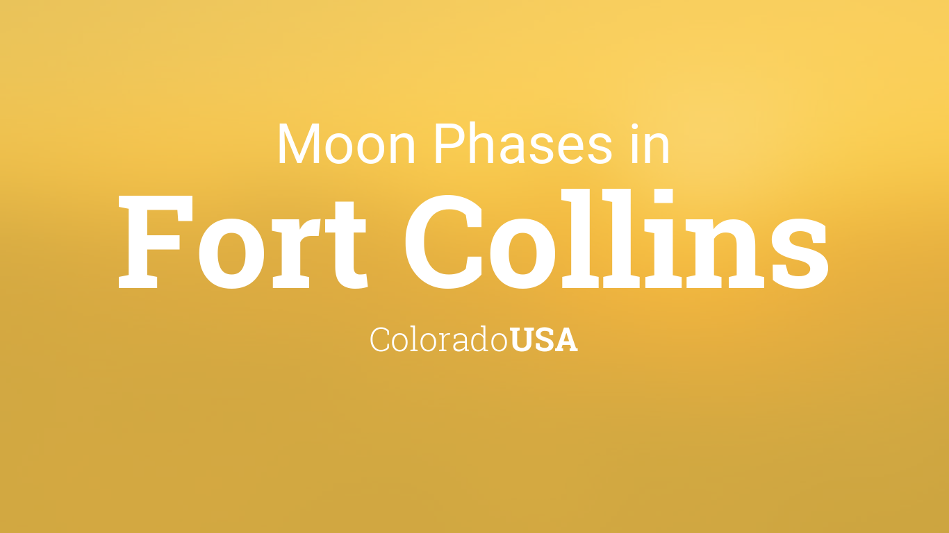 Moon Phases 2019 – Lunar Calendar for Fort Collins, Colorado, USA