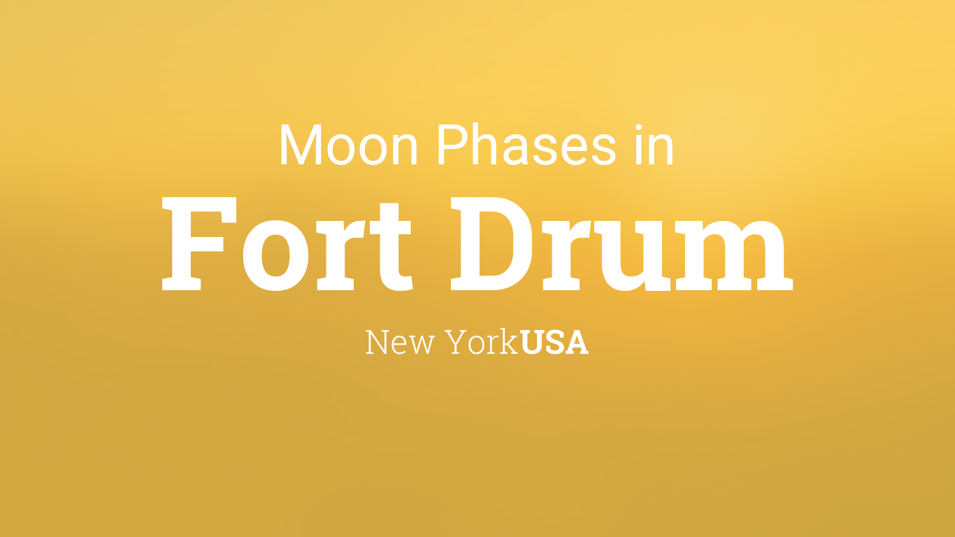 Moon Phases 2019 – Lunar Calendar for Fort Drum, New York, USA