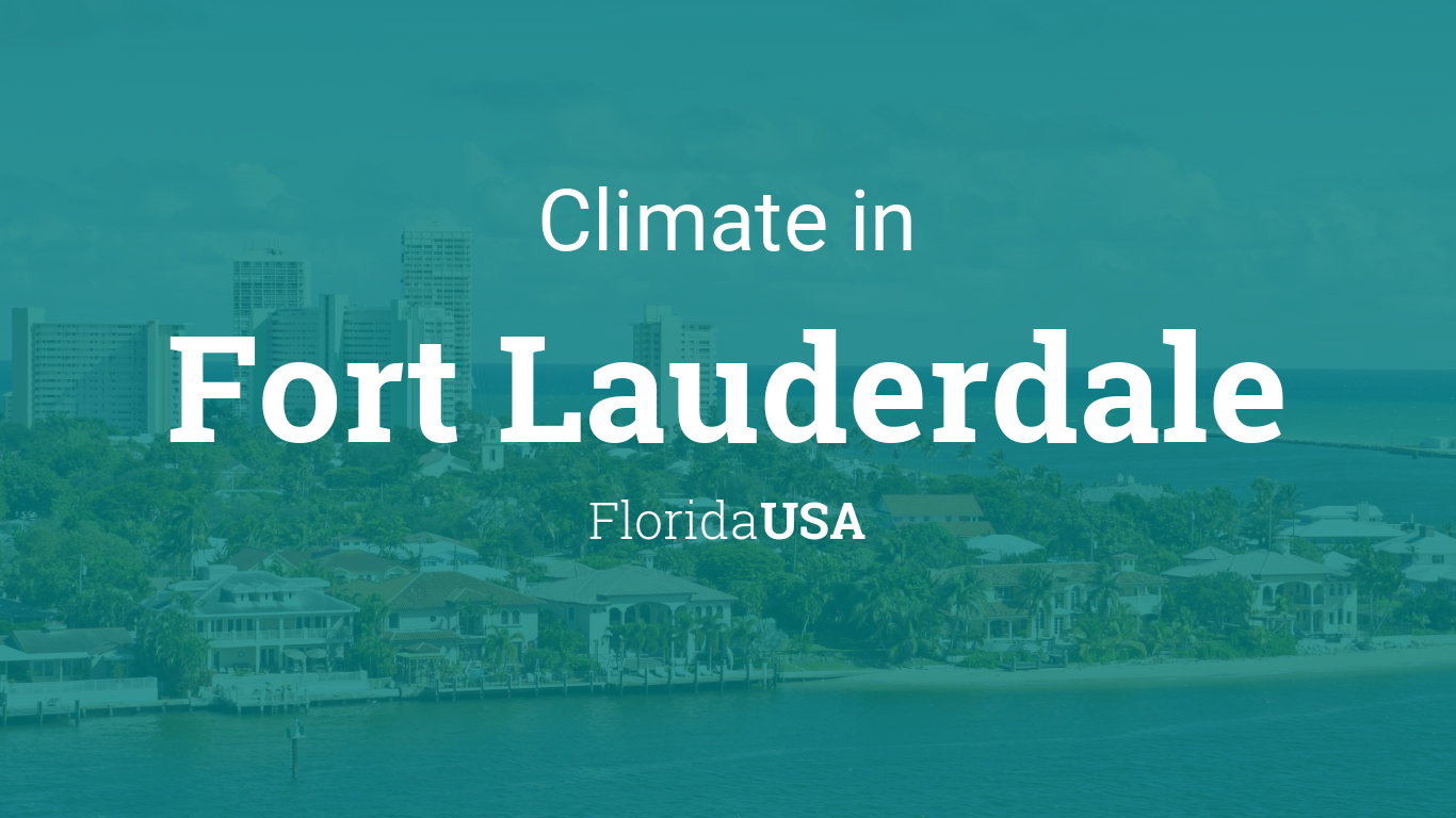Climate & Weather Averages in Fort Lauderdale, Florida, USA