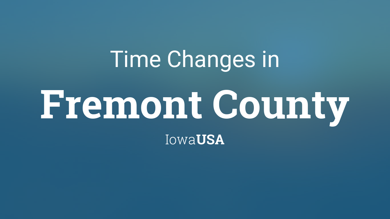 Daylight Saving Time Changes 2024 in Fremont County, Iowa, USA