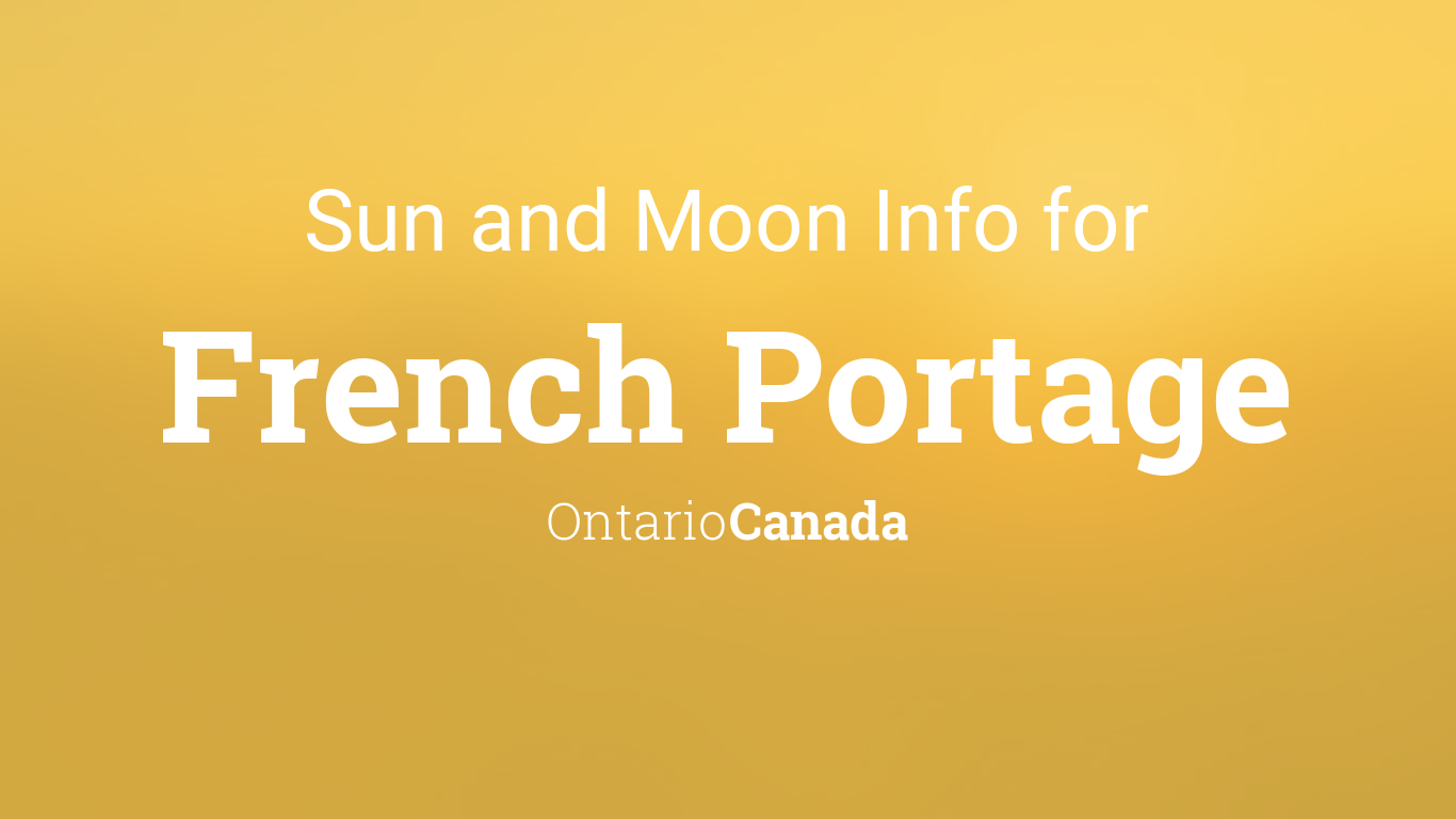 Sun & moon times today, French Portage, Ontario, Canada