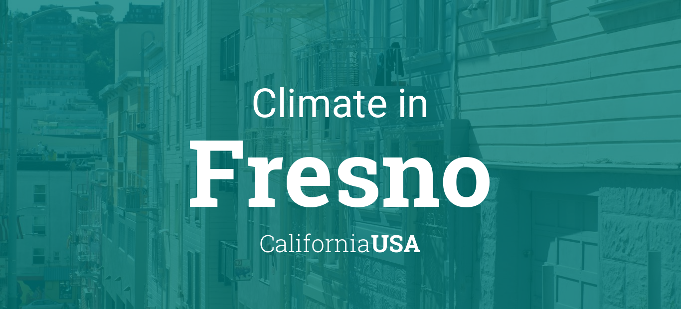 Climate & Weather Averages in Fresno, California, USA