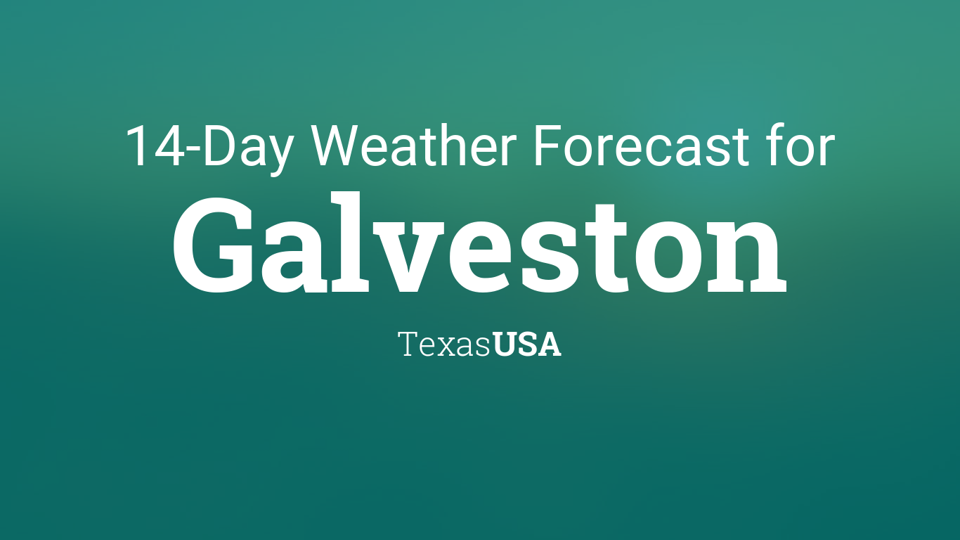 Galveston, Texas, USA 14 day weather forecast