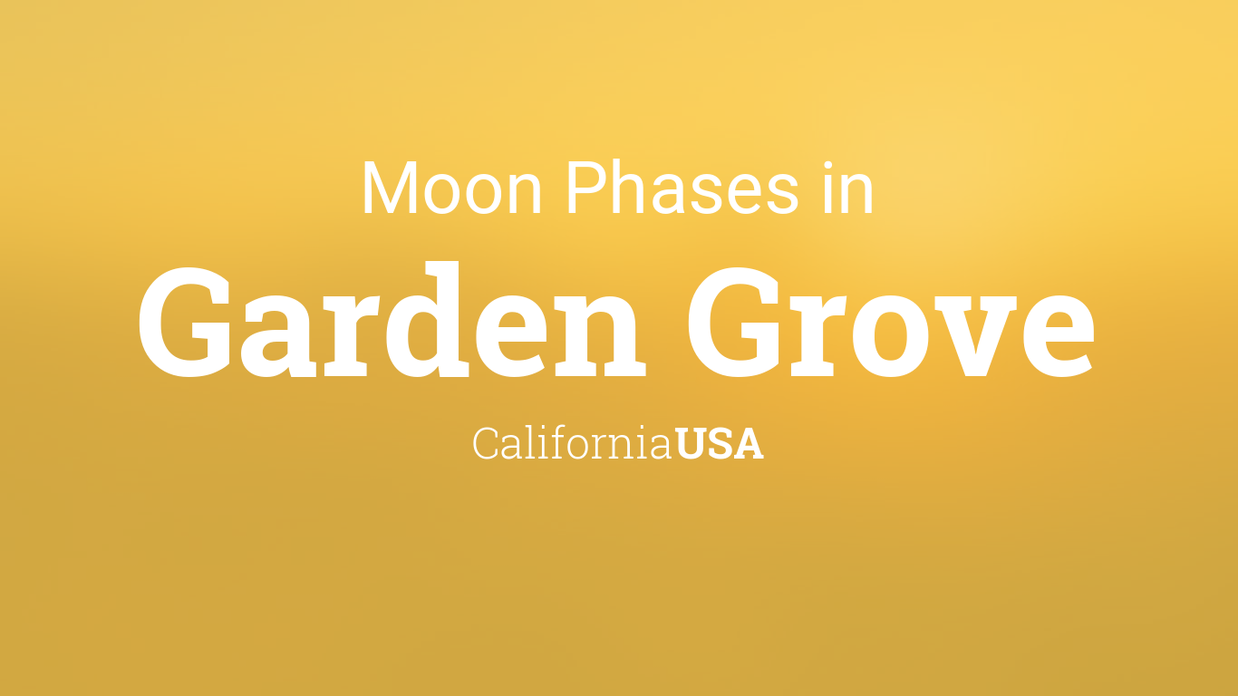 Moon Phases 2020 Lunar Calendar For Garden Grove California Usa