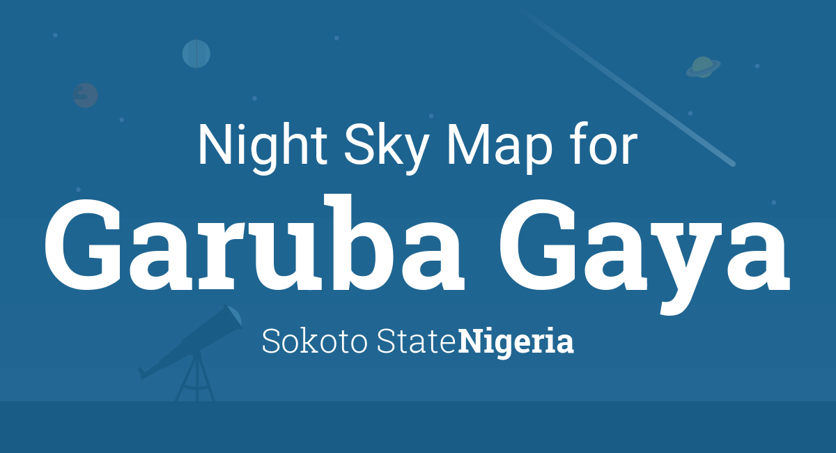 Night Sky Map & Planets Visible Tonight in Garuba Gaya