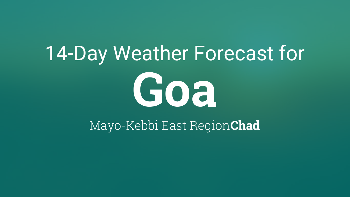 Goa, Chad 14 day weather forecast