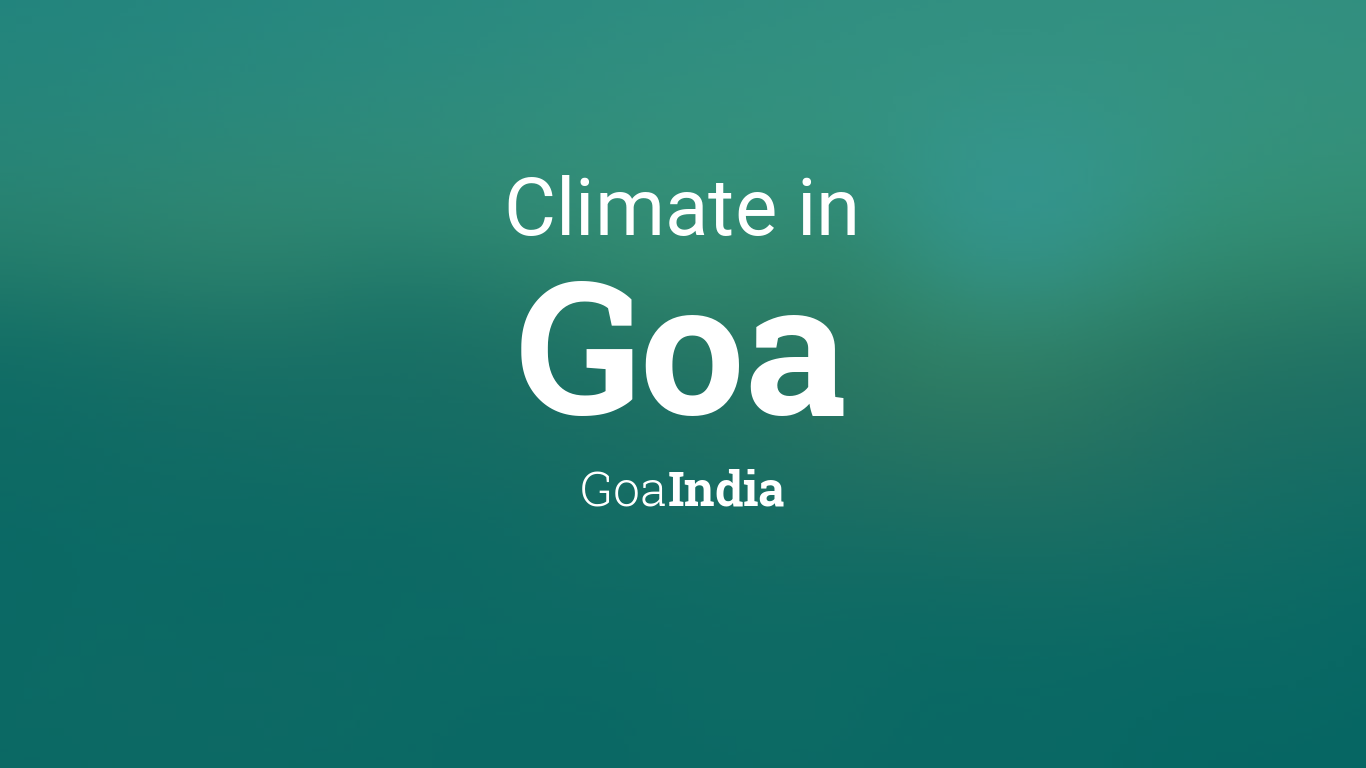 The Weather and Climate in Goa
