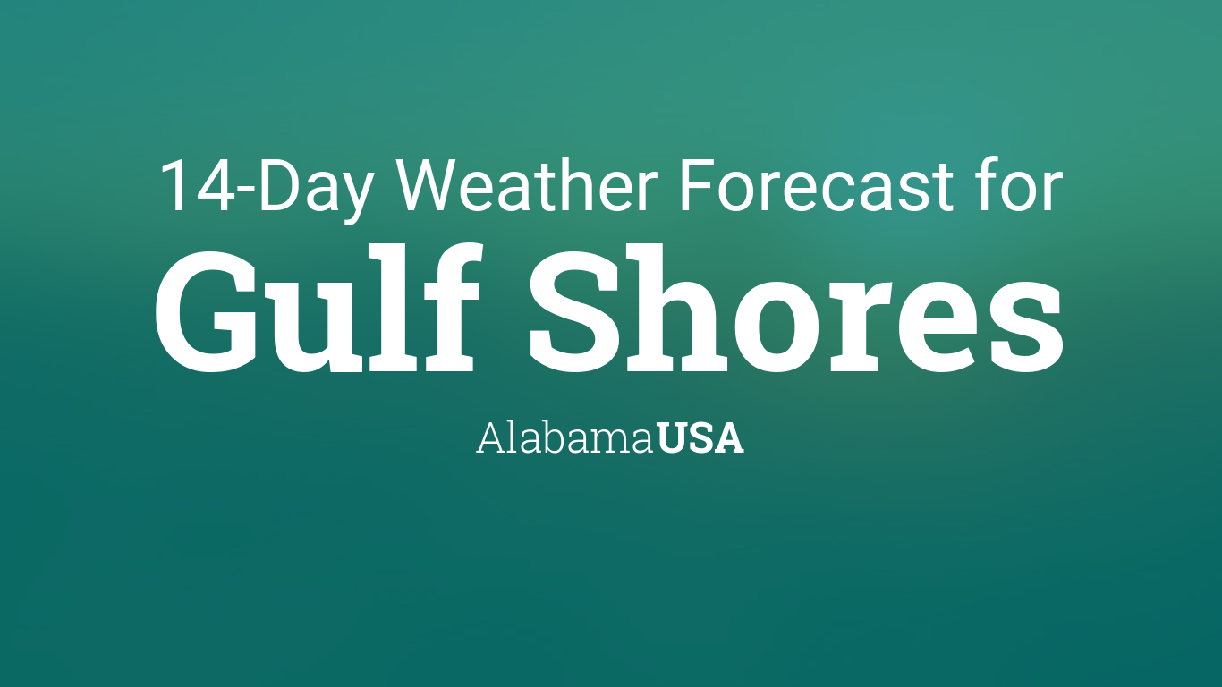 Gulf Shores, Alabama, USA 14 day weather forecast