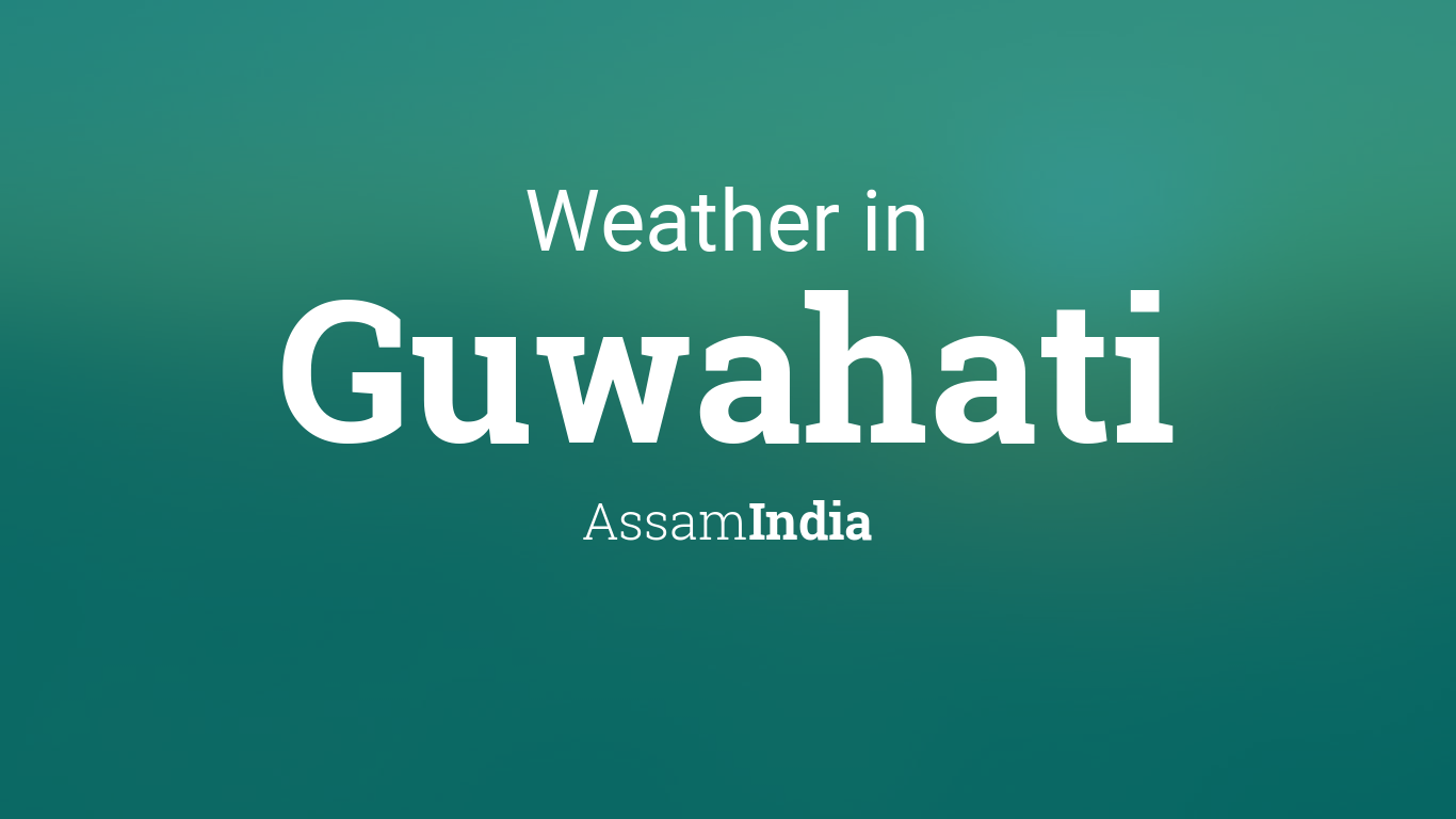 How much temperature in guwahati today