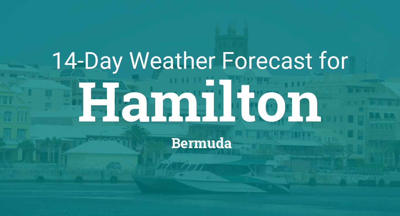 Hamilton, Bermuda 14 day weather forecast