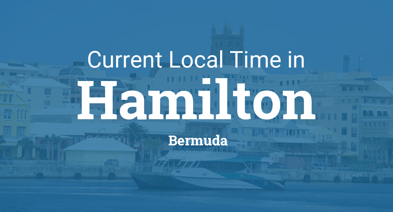 Current Time in Hamilton, Bermuda