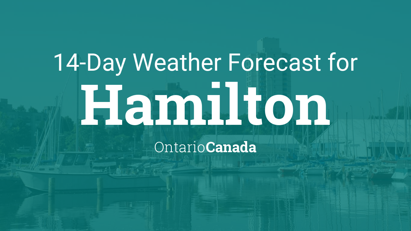 Hamilton, Ontario, Canada 14 day weather forecast