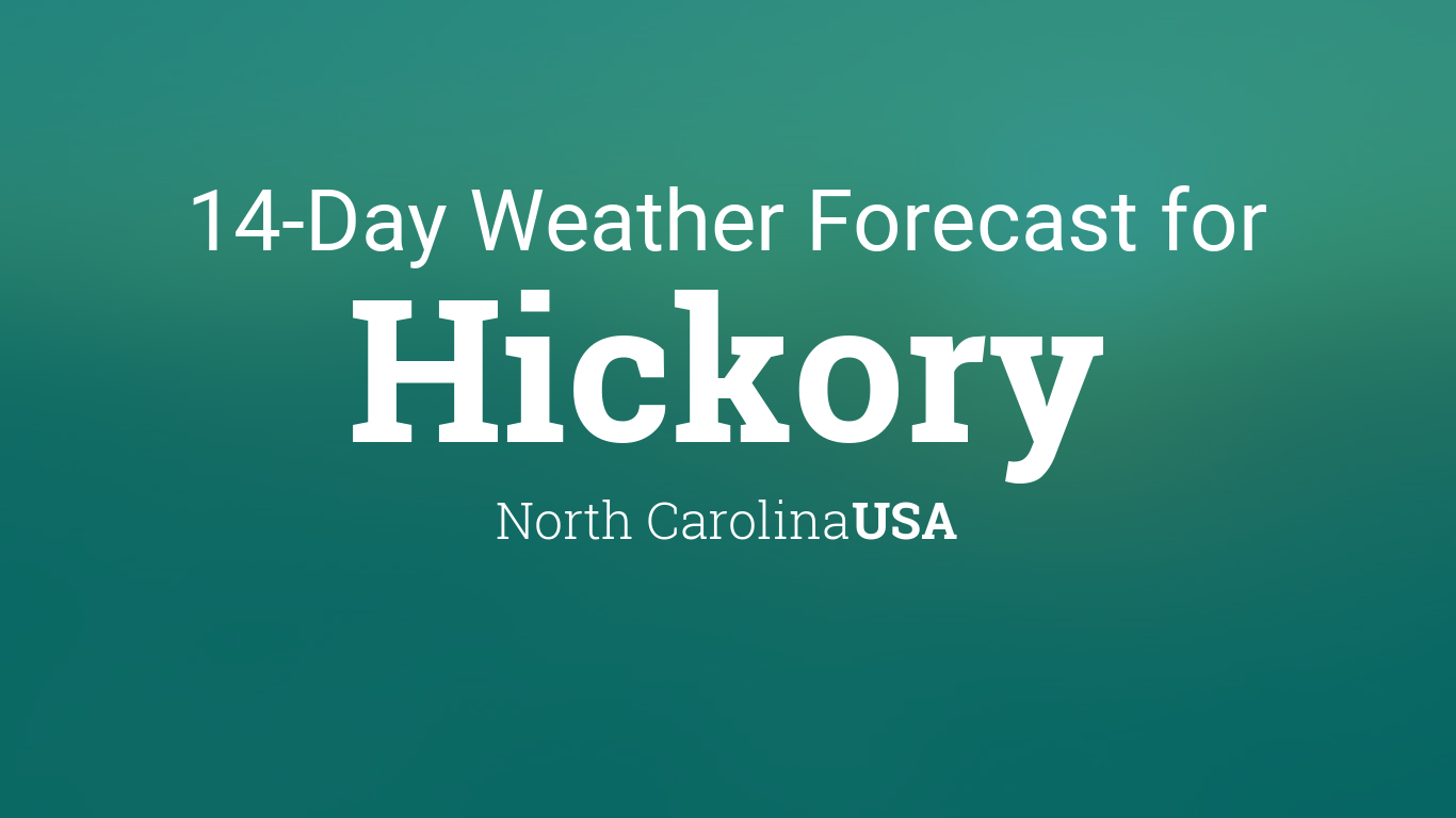 Hickory, North Carolina, USA 14 day weather forecast1366 x 768