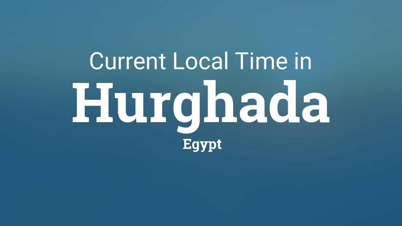Current Local Time in Hurghada, Egypt