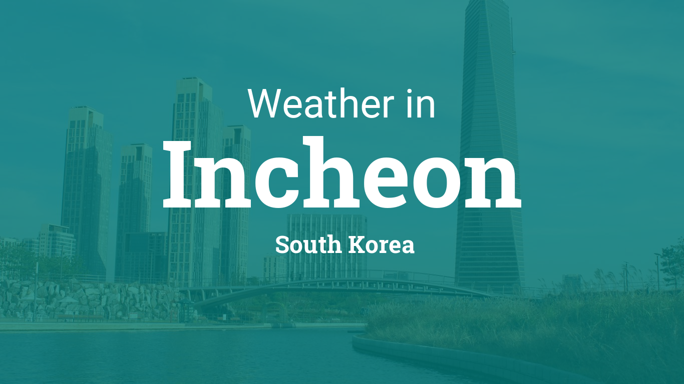 Weather for Incheon, South Korea