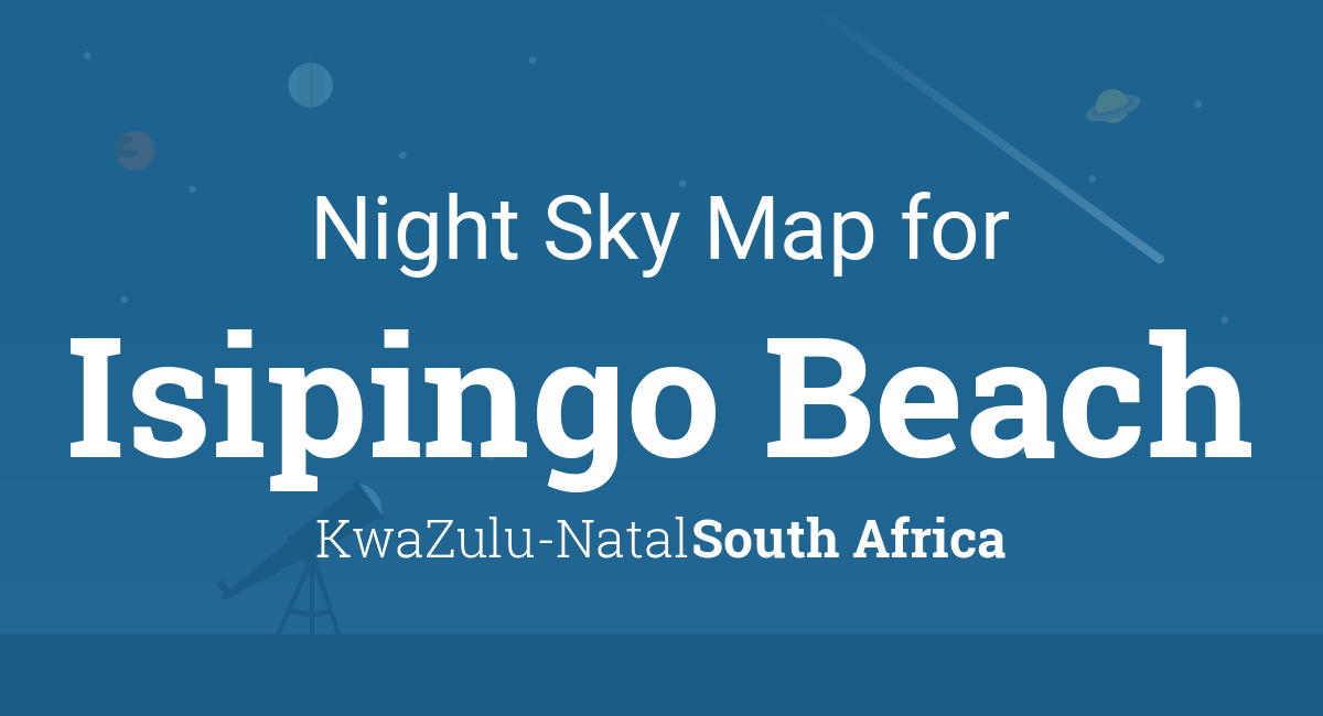Night Sky Map & Planets Visible Tonight in Isipingo Beach