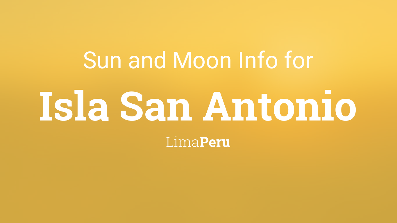 Sun & moon times today, Isla San Antonio, Lima, Peru