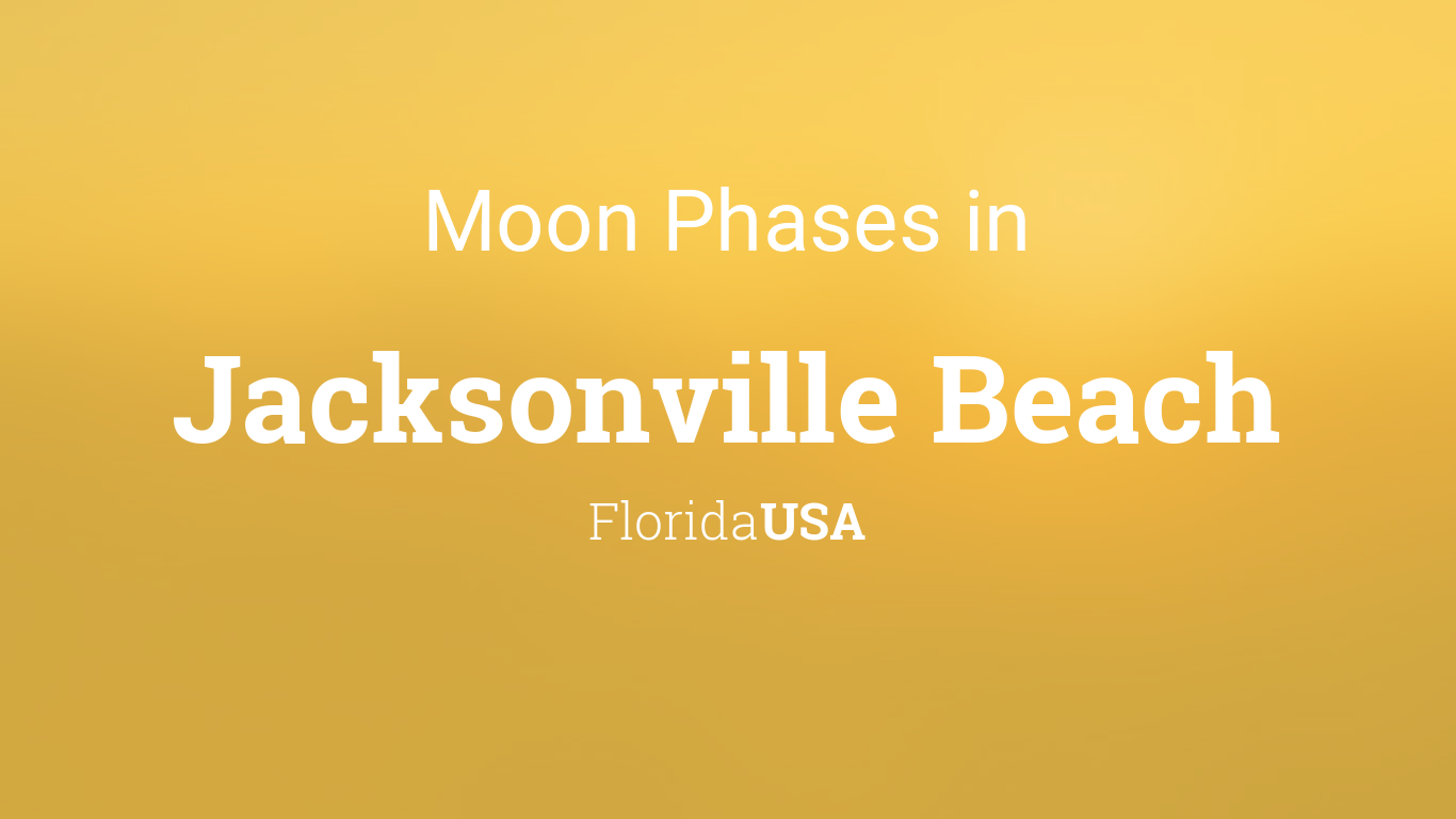 Moon Phases 2019 – Lunar Calendar for Jacksonville Beach, Florida, USA