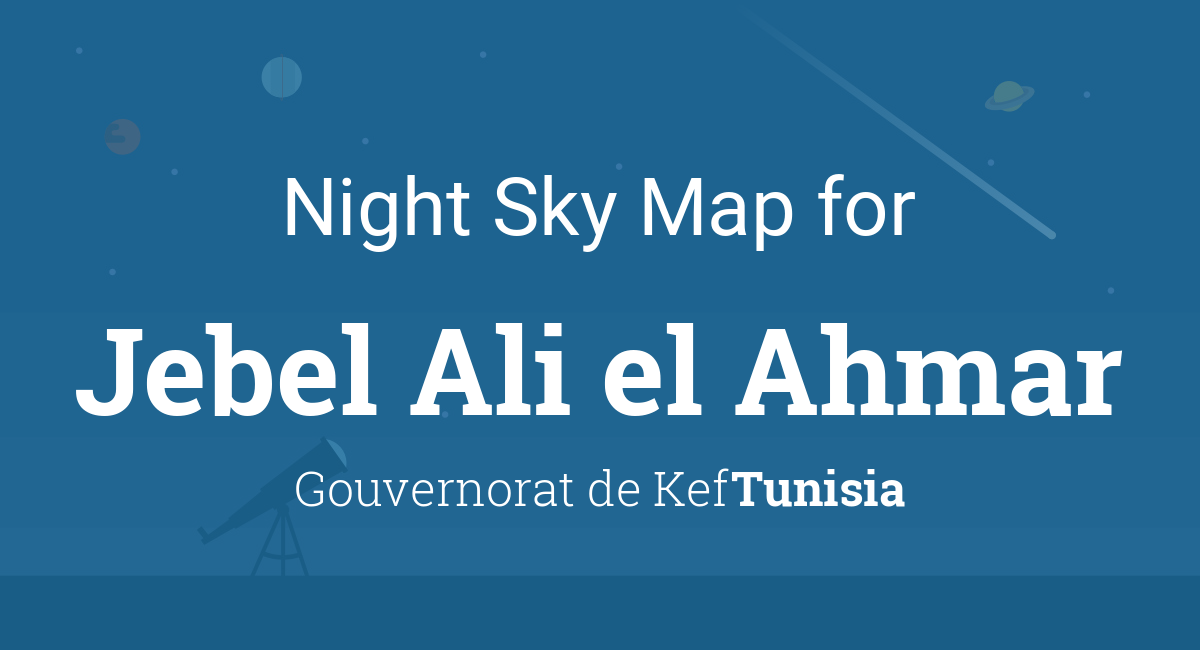 Night Sky Map & Planets Visible Tonight in Jebel Ali el Ahmar