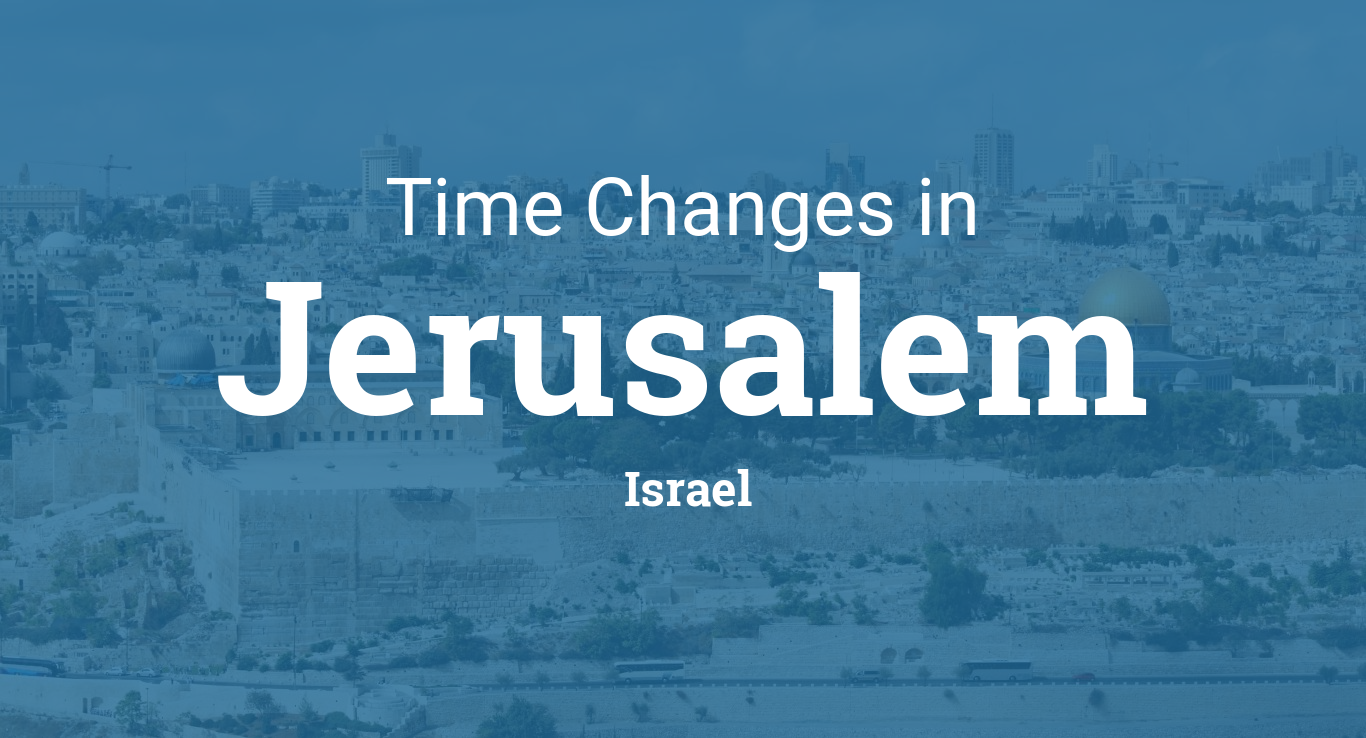 Daylight Saving Time Changes 2024 in Jerusalem, Israel