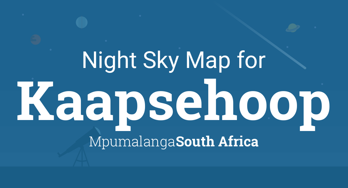 Night Sky Map & Planets Visible Tonight in Kaapsehoop
