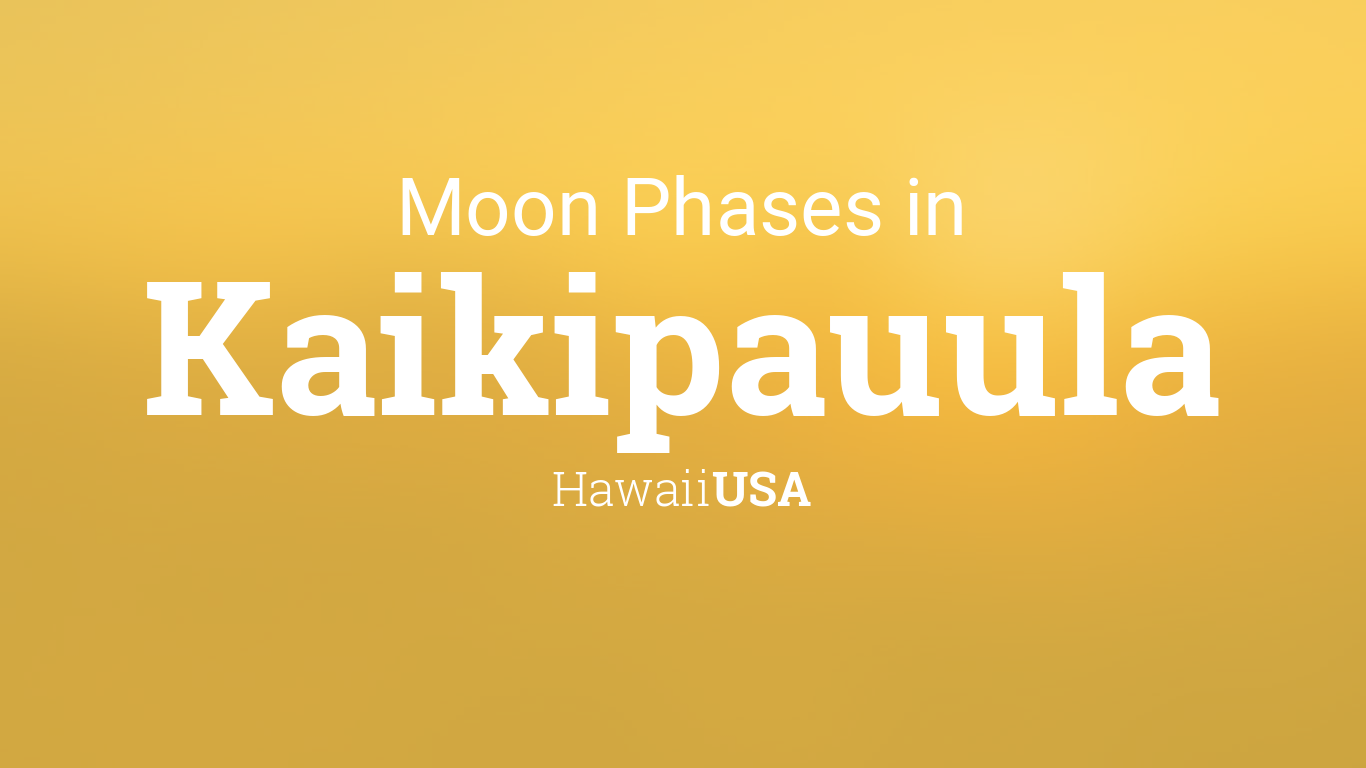 Moon Phases 2024 Lunar Calendar for Kaikipauula, Hawaii, USA