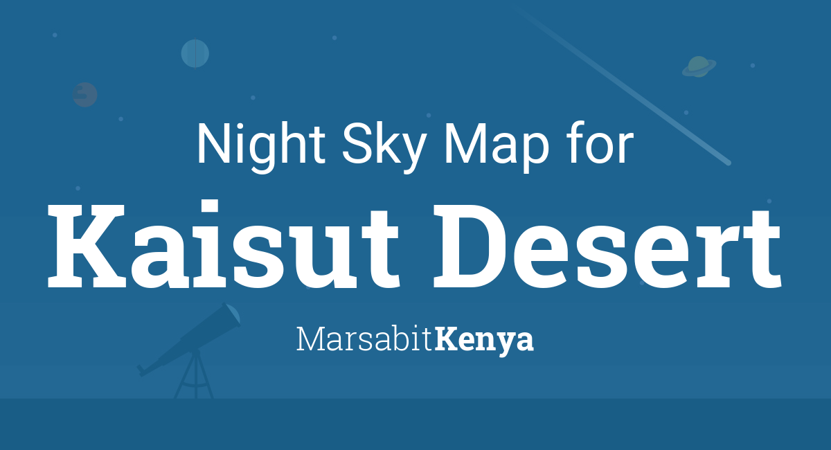 Night Sky Map & Planets Visible Tonight in Kaisut Desert