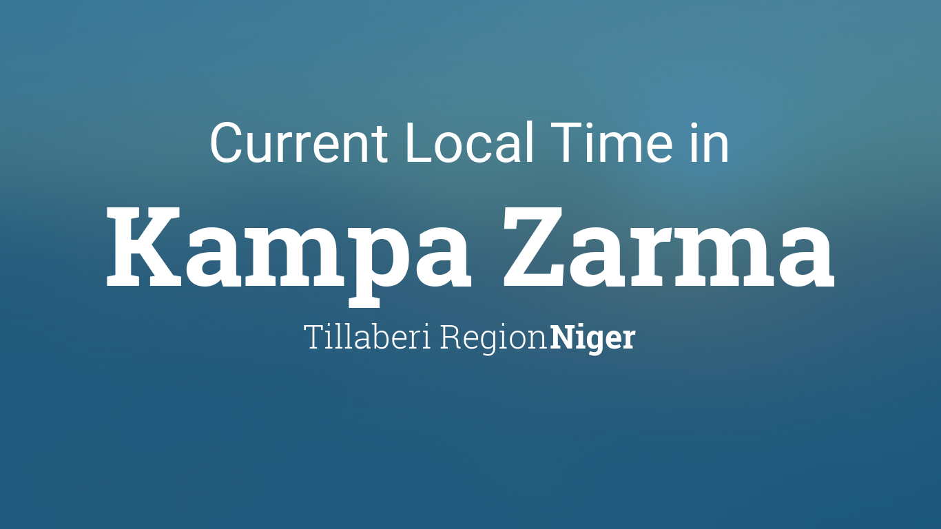 Current Local Time in Kampa Zarma, Niger