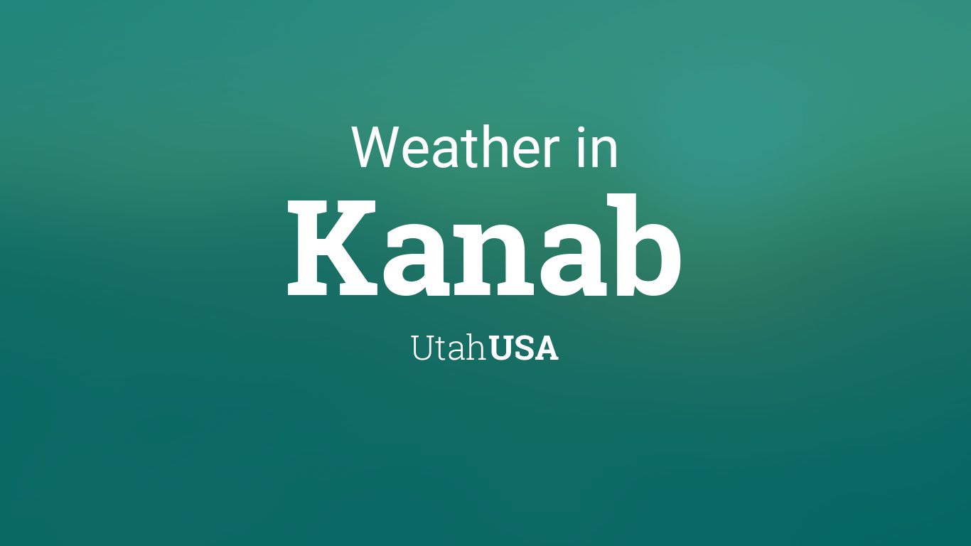 Weather for Kanab, Utah, USA