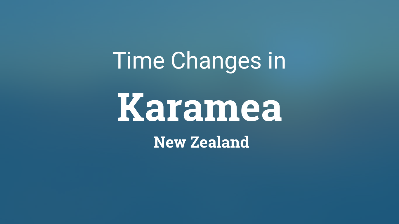 Daylight Saving Time Changes 2024 in Karamea, New Zealand