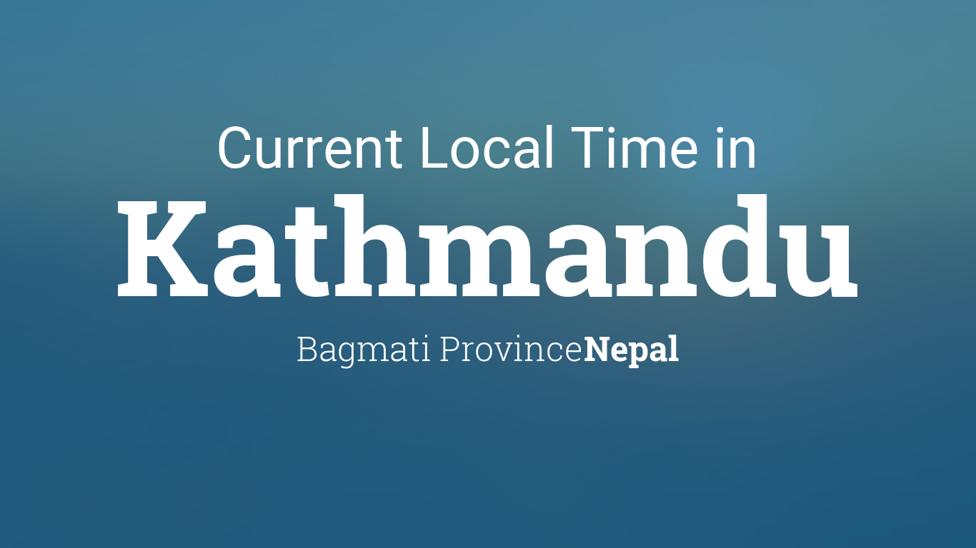 Local Time in Kathmandu, Nepal