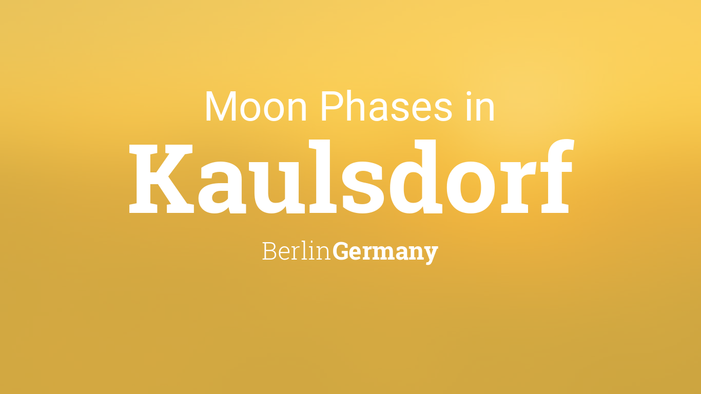 Moon Phases 2024 – Lunar Calendar for Kaulsdorf, Berlin, Germany