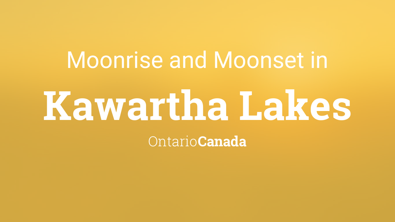 Moonrise, Moonset, and Moon Phase in Kawartha Lakes