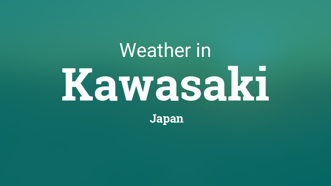 hvad som helst tiltrækkende suffix Weather for Kawasaki, Japan