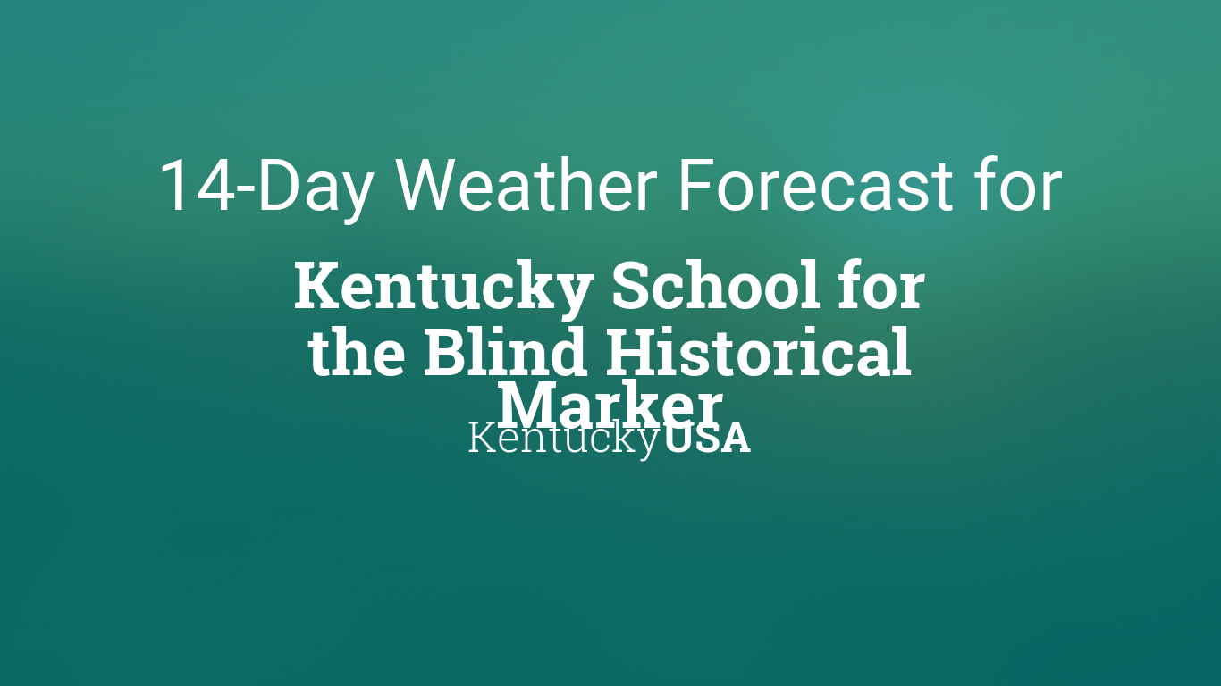 Kentucky School for the Blind Historical Marker, Kentucky, USA 14 day