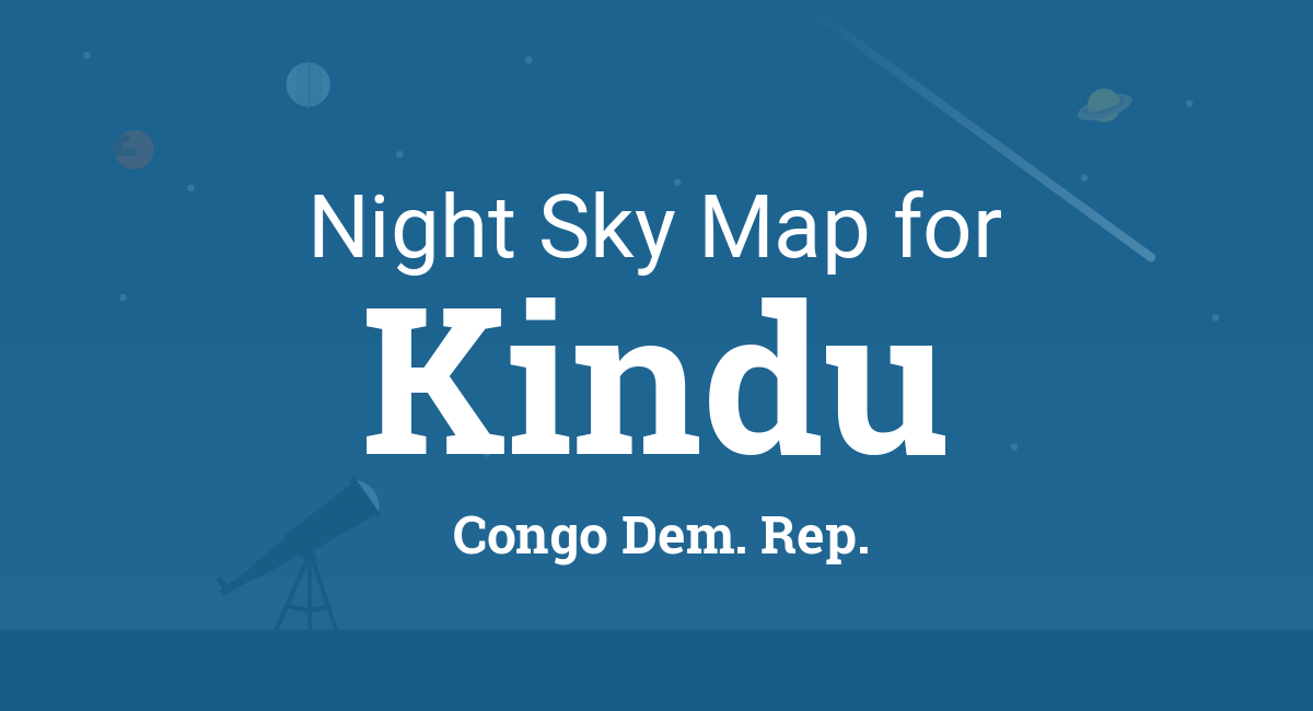 Night Sky Map & Planets Visible Tonight in Kindu