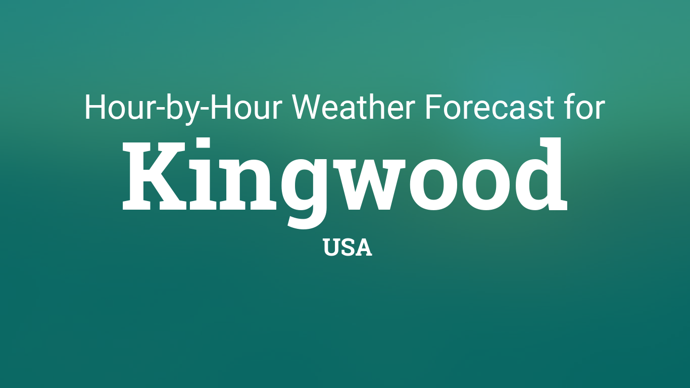 Hourly forecast for Kingwood, USA